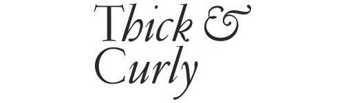 Thick & Curly Thick & Curly